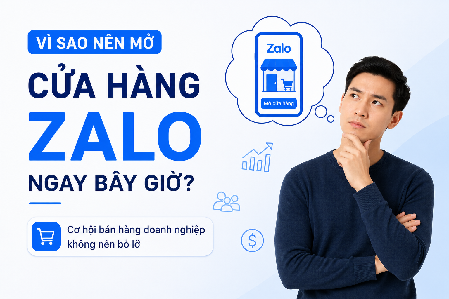 Vì sao nên mở Cửa hàng Zalo ngay bây giờ? Cơ hội bán hàng doanh nghiệp không nên bỏ lỡ